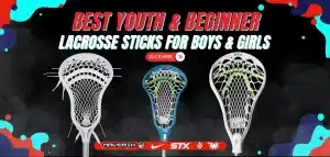 Read more about the article Best Youth & Beginner Lacrosse Sticks for Boys & Girls