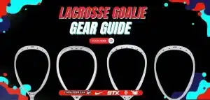 Read more about the article Lacrosse Goalie Gear Guide