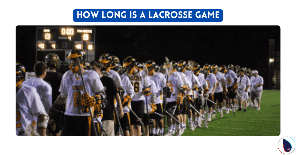 How Long is a Lacrosse Game in 2024 | Lax Drip