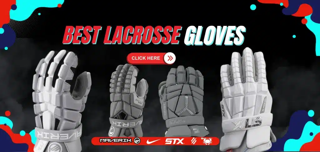 Best Lacrosse Gloves