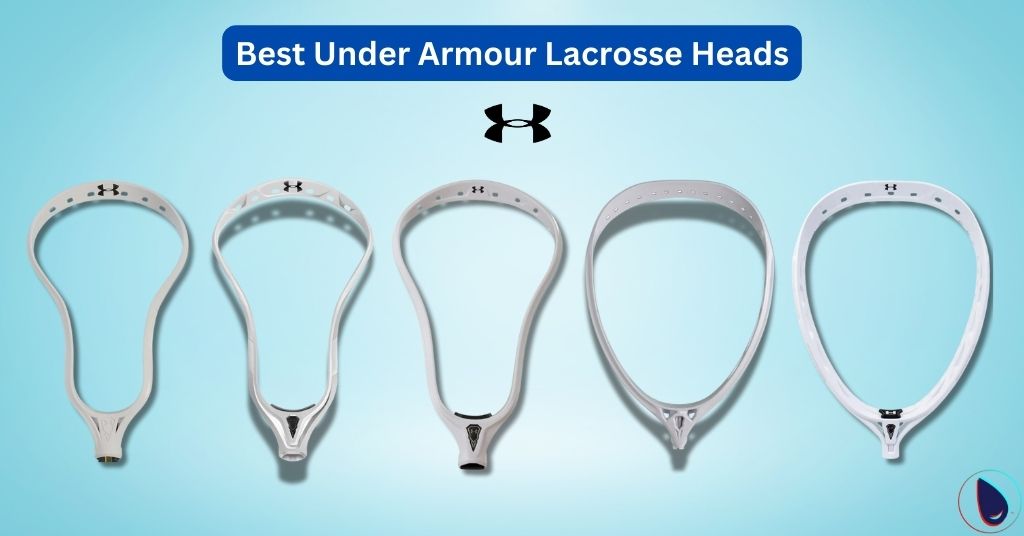 Best Under Armour Lacrosse Heads