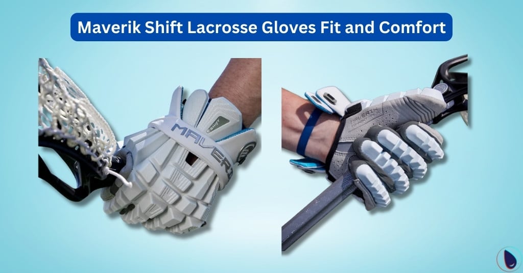 Maverik Shift Lacrosse Gloves Fit and Comfort
