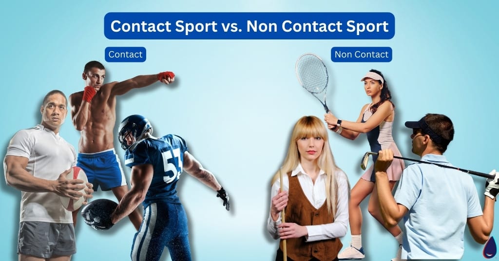 Contact Sport vs. Non Contact Sport