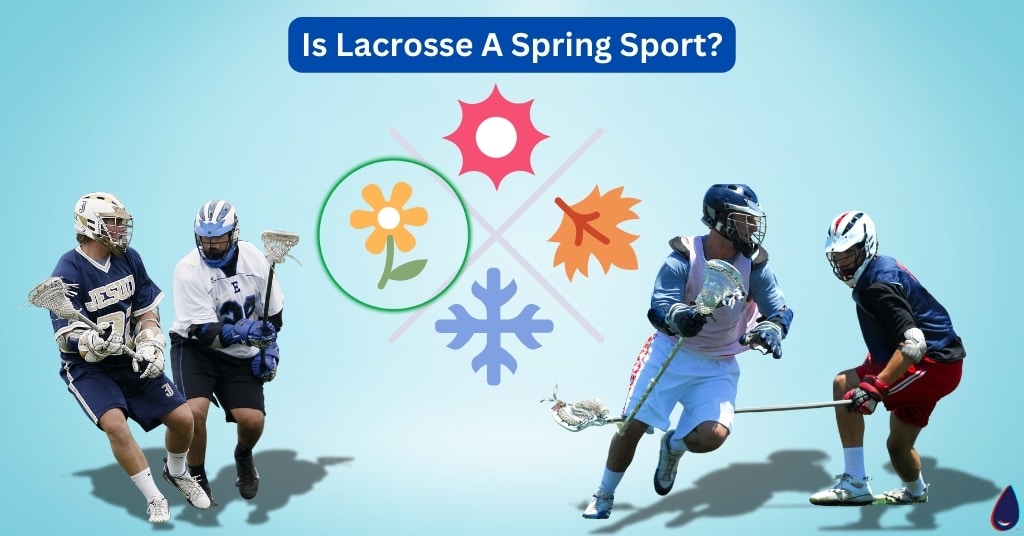 Is Lacrosse A Spring Sport
