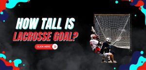 how tall is a lacrosse goal